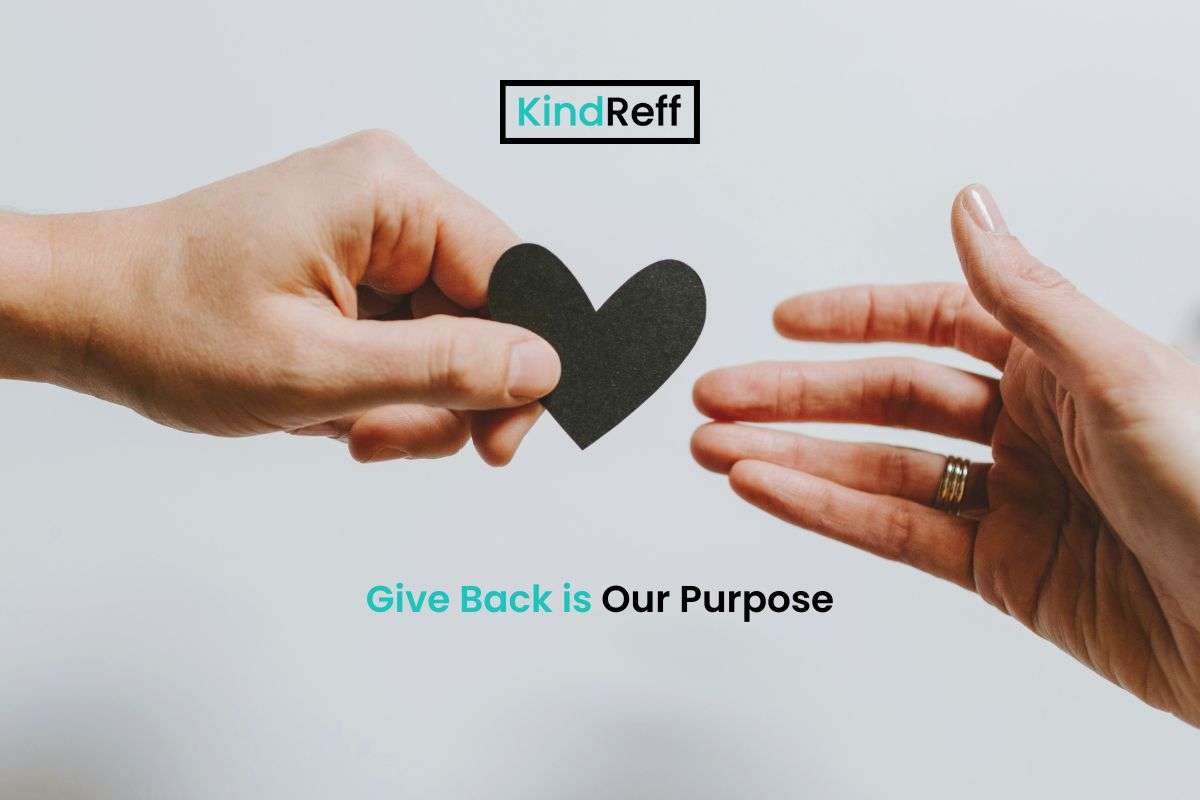 The “Why” Behind KindReff: Giving Back!