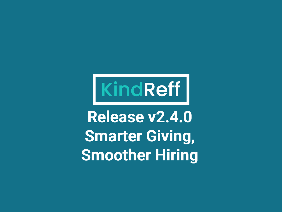 Release v2.4.0: Smarter Giving, Smoother Hiring